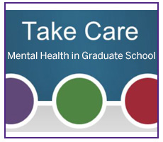 Take Care - Mental Health in Graduate School