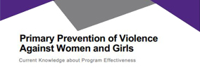 Primary Prevention of Violence Against Women and Girls: Current Knowledge about Program Effectiveness